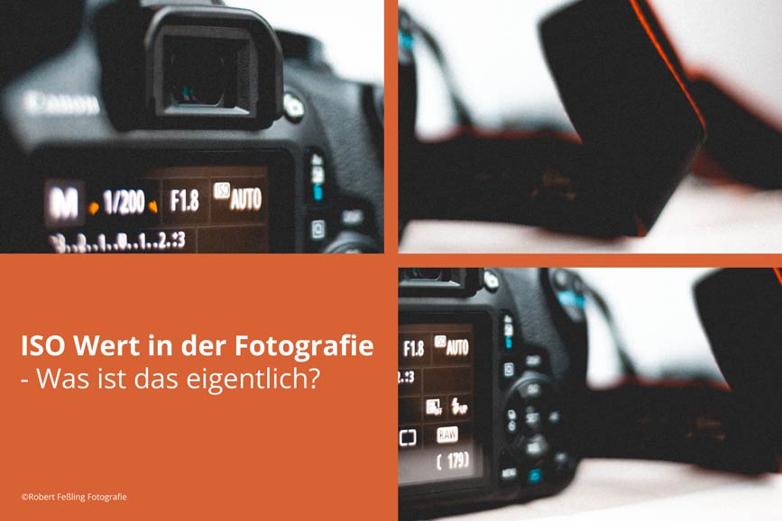 ISO Wert in der Fotografie - Was ist das eigentlich?